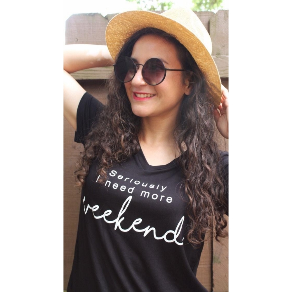 'Seriously Need More Weekend' Black Graphic Tshirt